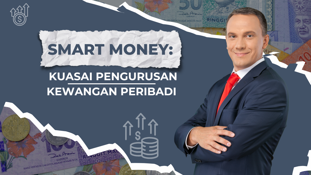 📢 SMART MONEY: KUASAI PENGURUSAN KEWANGAN PERIBADI 📢
